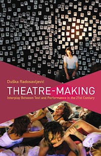 Theatre-Making - D. Radosavljevic - E-Book