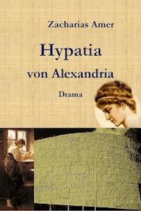 Hypatia von Alexandria - Zacharias Amer - E-Book
