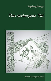 Das verborgene Tal - Ingeborg Menge - E-Book