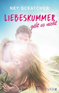 Liebeskummer gibt es nicht - Ney Sceatcher - E-Book