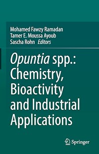 Opuntia spp.: Chemistry, Bioactivity and Industrial Applications -  - E-Book