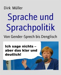 Sprache und Sprachpolitik - Dirk Müller - E-Book