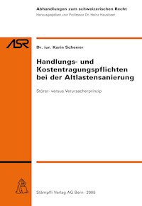 Handlungs- und Kostentragungspflichten bei der Altlastensanierung - Karin Scherrer - E-Book