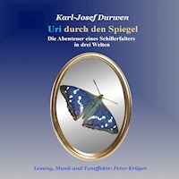 Uri durch den Spiegel - Karl-Josef Durwen - Hörbuch