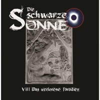 Die schwarze Sonne, Folge 8: Das verlorene Paradies - Günter Merlau - Hörbuch