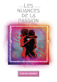 Les nuances de la passion - Chevaldoree - E-Book