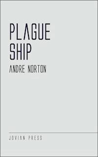 Plague Ship - Andre Norton - E-Book