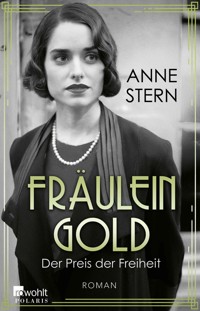 Fräulein Gold: Der Preis der Freiheit - Anne Stern - E-Book