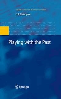 Playing with the Past - Erik Champion - E-Book