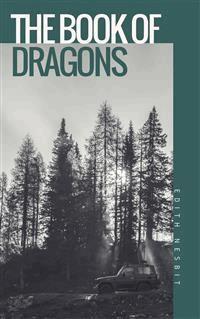 The Book of Dragons - Edith Nesbit - E-Book