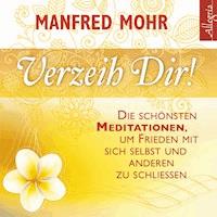 Verzeih dir! - Manfred Mohr - Hörbuch