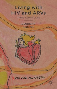 Living with HIV and ARVs - C. Squire - E-Book