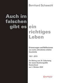 Auch im falschen gibt es ein richtiges Leben - Bernhard Schawohl - E-Book