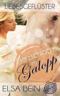 Liebesgeflüster - Herzschlag im Galopp - Elsa Bein - E-Book
