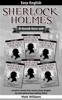 Sherlock Holmes re-told in twenty-first century Easy-English 6-in-1 box set : The Blue Carbuncle, Silver Blaze, The Red-Headed League, The  Engineer's Thumb, The Speckled Band, The Six Napoleons - Mark Williams - E-Book