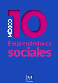 México 10 Emprendedores Sociales -  - E-Book