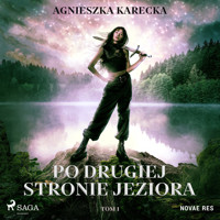 Po drugiej stronie jeziora. Tom 1 - Agnieszka Karecka - Hörbuch