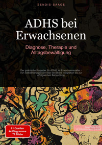 ADHS bei Erwachsenen: Diagnose, Therapie und Alltagsbewältigung - Bendis A. I. Saage - Deutschland - E-Book
