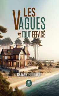 Les vagues ont tout effacé - Réjane Edouard - E-Book