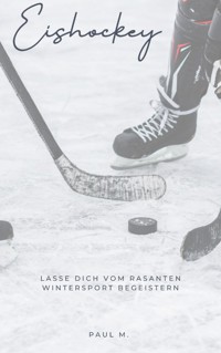 Eishockey - Paul M. - E-Book