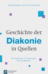 Geschichte der Diakonie in Quellen -  - E-Book
