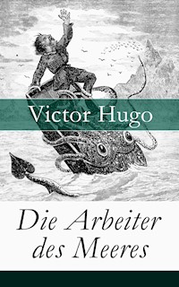 Die Arbeiter des Meeres - Victor Hugo - E-Book