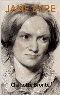 Jane Eyre - Charlotte Bronte - E-Book
