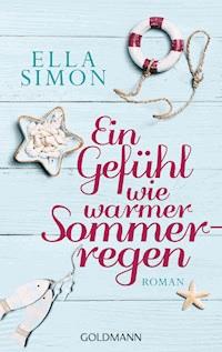 Ein Gefühl wie warmer Sommerregen - Ella Simon - E-Book