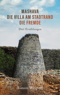 Mashava - Die Villa am Stadtrand - Die Fremde - Simon Weipert - E-Book