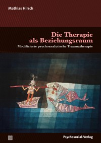 Die Therapie als Beziehungsraum - Mathias Hirsch - E-Book