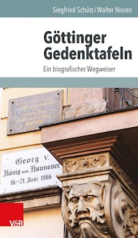 Göttinger Gedenktafeln - Siegfried Schütz - E-Book
