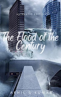 The Flood of the Century - Akhil S Kumar - E-Book