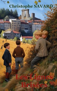 Les lignes brisées - Christophe Savard - E-Book