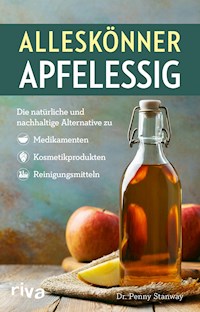 Alleskönner Apfelessig - Penny, Dr. Stanway - E-Book