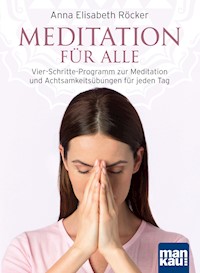 Meditation für alle - Anna Elisabeth Röcker - E-Book
