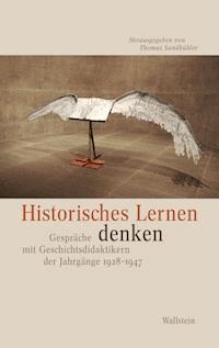 Historisches Lernen denken - - E-Book