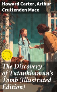 The Discovery of Tutankhamun's Tomb (Illustrated Edition) - Howard Carter - E-Book