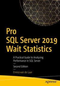 Pro SQL Server 2019 Wait Statistics - Enrico van de Laar - E-Book
