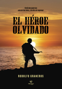 El héroe olvidado - Rodolfo Graneros - E-Book