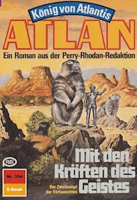 Atlan 394: Mit den Kräften des Geistes - H.G. Francis - E-Book