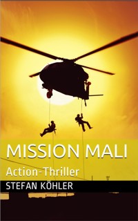 Mission Mali - Stefan Köhler - E-Book