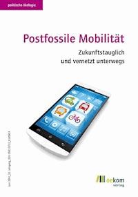 Postfossile Mobilität -  - E-Book