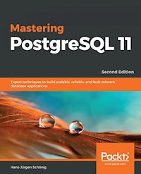 Mastering PostgreSQL 11 - Hans-Jürgen Schönig - E-Book