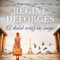 A diabeł wciąż się śmieje - Régine Deforges - Hörbuch