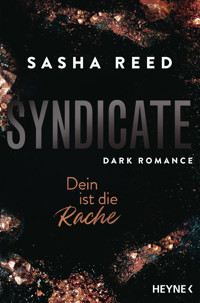 Syndicate – Dein ist die Rache - Sasha Reed - E-Book