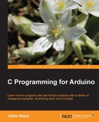 C Programming for Arduino - Julien Bayle - E-Book