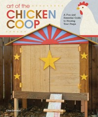 Art of the Chicken Coop - Chris Gleason - E-Book