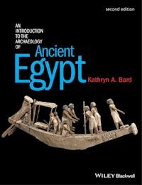 An Introduction to the Archaeology of Ancient Egypt - Kathryn A. Bard - E-Book
