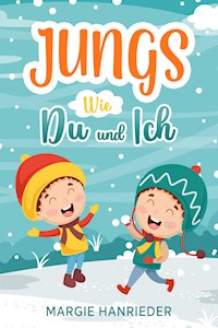 JUNGS WIE DU UND ICH - Margie Hanrieder - E-Book