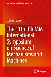 The 11th IFToMM International Symposium on Science of Mechanisms and Machines - - E-Book